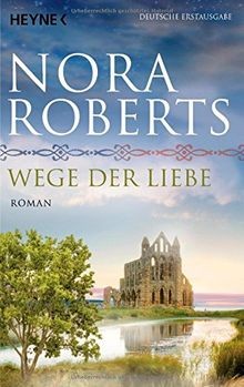 Wege der Liebe: ODwyer 3 - Roman von Roberts, Nora | Buch | Zustand gut