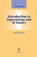 Introduction to Superstrings and M-Theory (Grad... 9781461268116 by Kaku, Michio