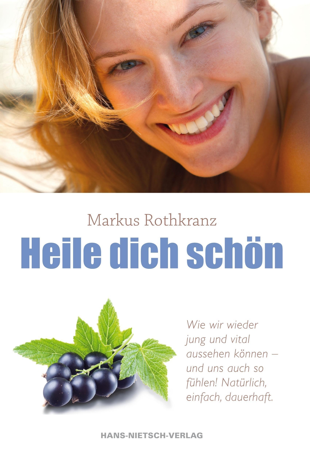 Heile Dich Schön, Markus Rothkranz