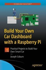 Build Your Own Car Dashboard with a Raspberry Pi - 9781484260791