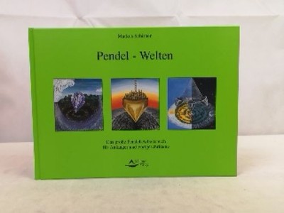 Pendel-Welten. Das Quickstep-Pendel-Handbuch für Anfänger und Fortgeschrittene. 