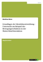 Matthias Meier | Grundlagen Der IdentitäTsentwicklung - Untersucht Am...