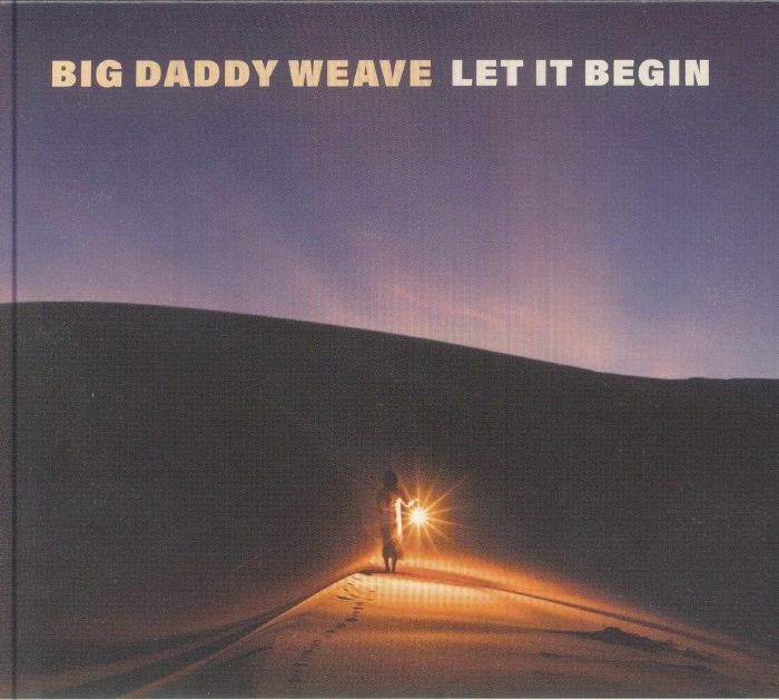BIG DADDY WEAVE - Let It Begin - CD