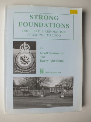 Strong Foundations: Driffield's Aerodrome from 1917 to 2000