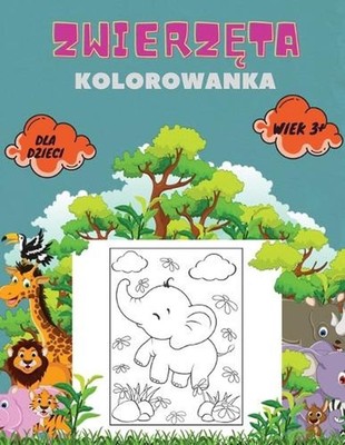 Zwierzta Kolorowanka dla Dzieci wiek 3+: Zwierz?ta Kolorowanka dla maluch?w, prz