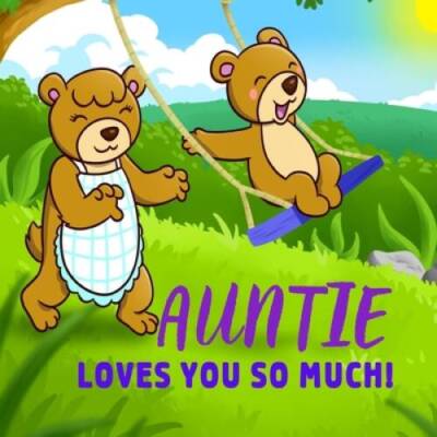 Auntie Loves You So Much!: Auntie Loves You Personalized Gift Book for Ni - GOOD