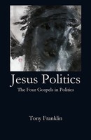 Jesus Politics Tony Franklin Taschenbuch Kartoniert / Broschiert Englisch 2017