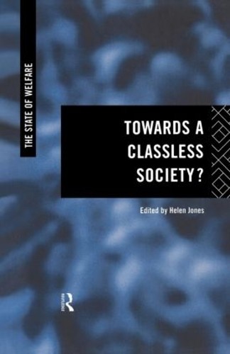 Towards a Classless Society? - 9780415153317