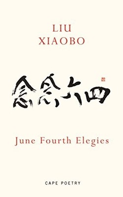 June Fourth Elegies, Xiaobo, Liu