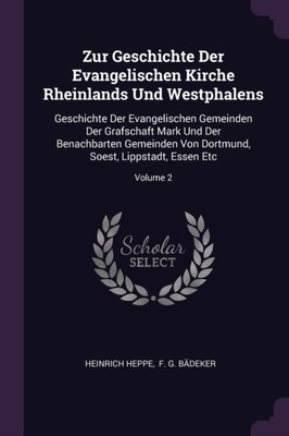 Heppe - Zur Geschichte Der Evangelischen Kirche Rheinlands Und Westpha - X555z
