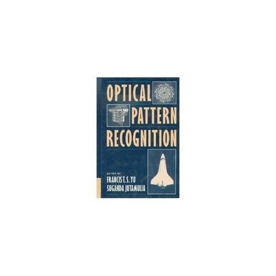 Optical Pattern Recognition by Francis Yu