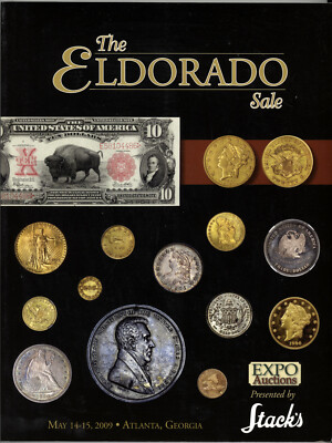 Stacks 2009 - The Eldorado Sale - Gold Silver Paper Money Auction Catalog Book
