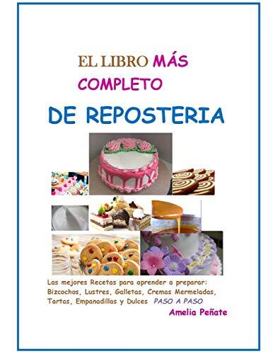 El LIBRO MAS COMPLETO DE REPOSTERIA (LA COCINA). PEAATE 9781790197170 New<| - Picture 1 of 1