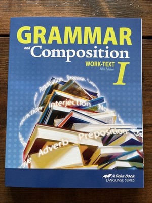 Abeka Grammar And Composition Work-text I. Like New! Student Text Fifth Edition.