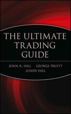 Ultimate Trading Guide, Hardcover by Hill, John R.; Pruitt, George; Hill, Lun...