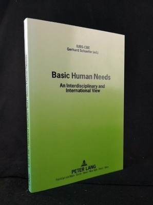 Basic Human Needs: An Interdisciplinary and International View. Schaefer, Gerhar