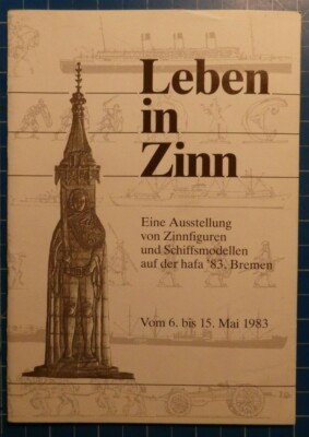 Leben in Zinn Eine Ausstellung hafa '83 Bremen 6.bis 15.Mai 1983 H9235