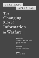 Strategic Appraisal: The Changing Role of Information in Warfare  paperback Use