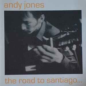 Andy Jones - Road To Santiago... - CD - D7700z