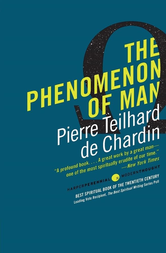 The Phenomenon of Man - Teilhard de Chardin Pierre