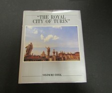 Sciola Gianni Carlo e Rozzo Edward. The Royal City of Turin. Istituto Bancario S