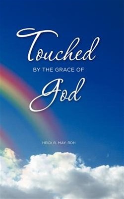 Touched by the Grace of God, Paperback by May, Heidi R., Rdh, Brand New, Free...