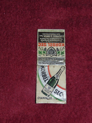 ORIGINAL CIRCA 193O's MATCHBOOK COVER: ''KORBEL SEC CHAMPAGNE'' SAN FRANCISCO