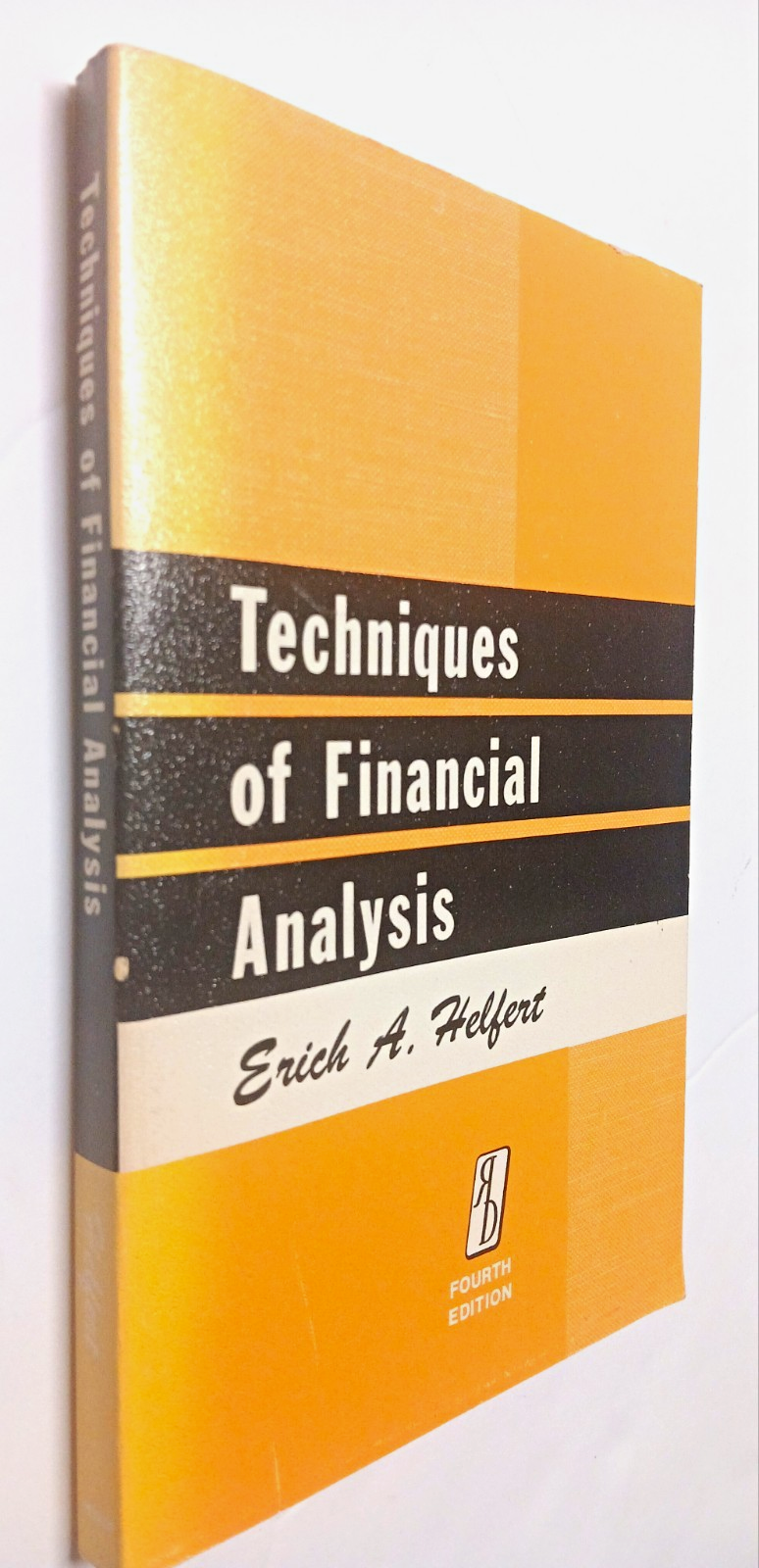 Techniques Of Financial Analysis by Erich A Helfert 4th Ed 1977