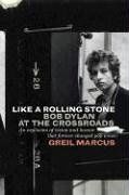 Like a Rolling Stone: Bob Dylan at the Crossroads von Ma... | Buch | Zustand gut