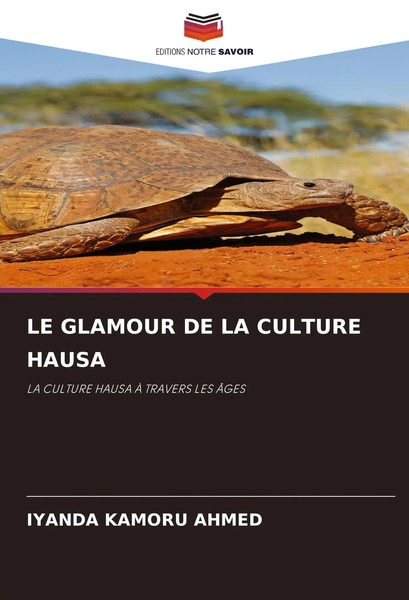 Iyanda Kamoru Ahmed | LE Glamour DE LA Culture Hausa | Taschenbuch | FranzöSisch-image