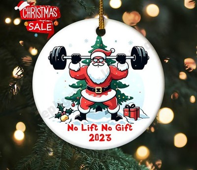 No Lift No Gift Ornament Funny Muscular Santa Lifting Weights Ornament Gift C...