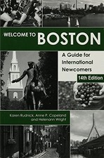 Welcome to Boston A Guide for International Newcomers 14th Edition by Karen Rud