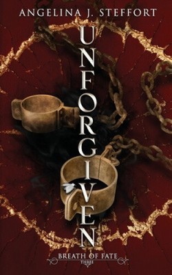 Unforgiven (Breath of Fate) by Angelina J. Steffort