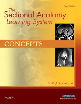 The Sectional Anatomy Learning System: Concepts and Applications 2-Volume Set