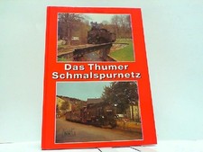 Das Thumer Schmalspurnetz. Bäzold, Dieter: 1...