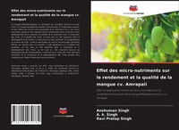 Effet Des Micro-Nutriments Sur Le Rendement Et La Qualité De La Mangue Cv....