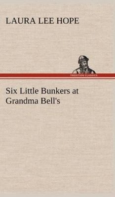Hope - Six Little Bunkers at Grandma Bell's - New hardback or cased bo - X555z