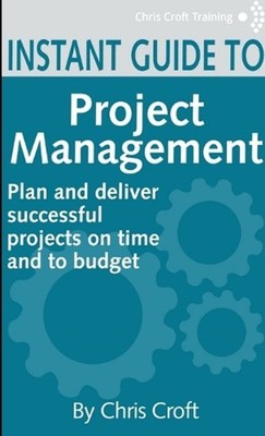 Project Management Instant Guide by Chris Croft Paperback Book