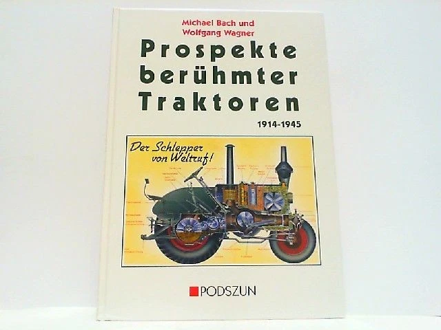 Prospekte berühmter Traktoren 1914-1945. Bach, Michael und Wolfgang Wagner: - Bild 1 von 1