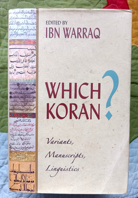 Which Koran?: Variants, Manuscripts, Linguistics by Ibn Warraq (English) HC/DJ