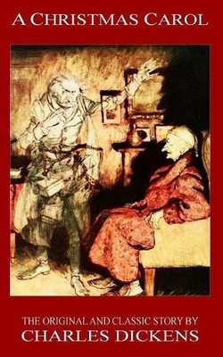 Dickens A Christmas Carol - The Original Classic Story by Charles  (Taschenbuch)
