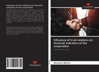 Alexandra Botvina | Influence Of Trust Relations On Financial Indicators Of...