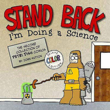 Stand back  Im Doing a Science: Deluxe Color Edition: The second collection o...