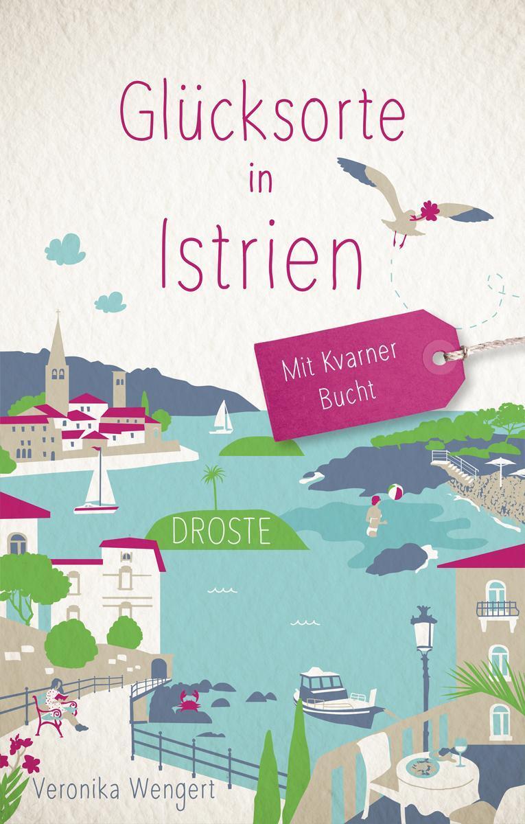 Thumbnail - Glücksorte In Istrien. Mit Kvarner Bucht Veronika Wengert