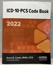 ICD-10-PCS Code Book 2022 Anne B. Casto, READ DESCRIPTION.