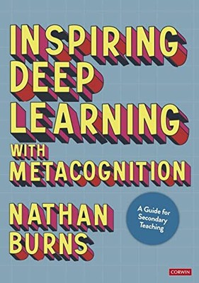Inspiring Deep Learning with Metacognit... by Burns, Nathan Paperback / softback