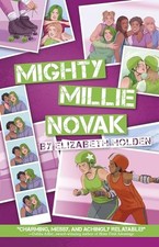 Mighty Millie Novak by Elizabeth Holden NEW BOOK