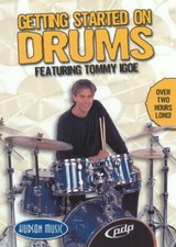 Getting Started On Drums Featuring Tommy Igoe