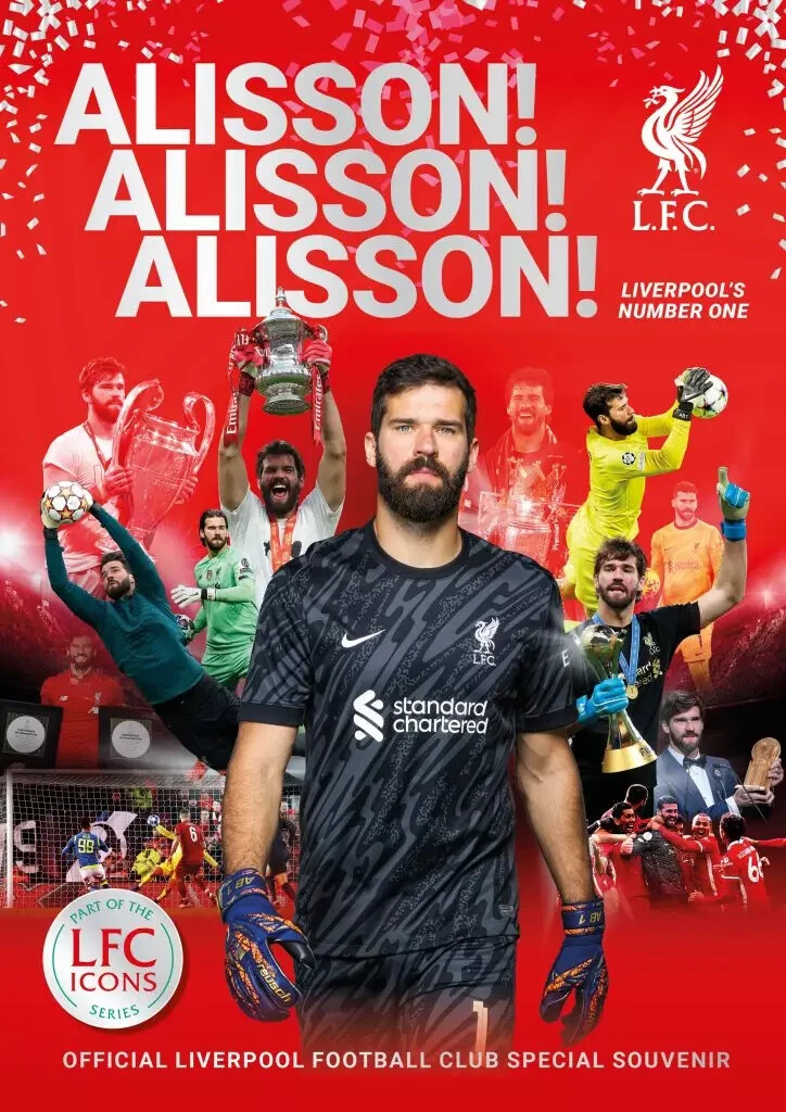 Alisson! Alisson! Alisson! Liverpool's Number One Official LFC football Souvenir