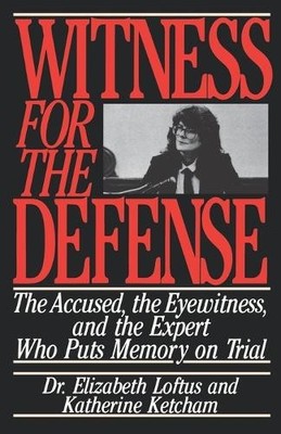 Witness for the Defense: The Accuse..., Loftus, Dr. Eli